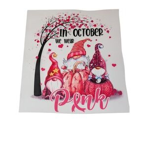 DTF Transfers Ready to Press Gnomes in October We Wear Pink - Iron on Transfer